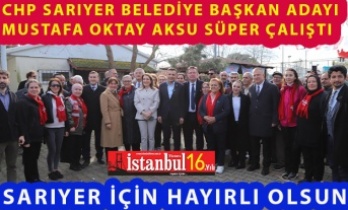 Seçime Bir Hafta Kala ‘CHP Örgütü tam kadro Sarıyer’de Aksu’nun yanında’