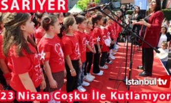 Sarıyerli Çocuklar Atatürk'ün Hediyesi Olan 23 Nisan'ı Coşkuyla Kutluyor