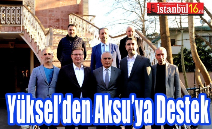Kartal Belediye Başkanı Yüksel'den Aksu'ya Tam Destek